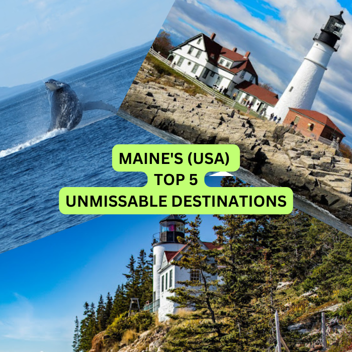 Maine's Top 5 Unmissable Destinations